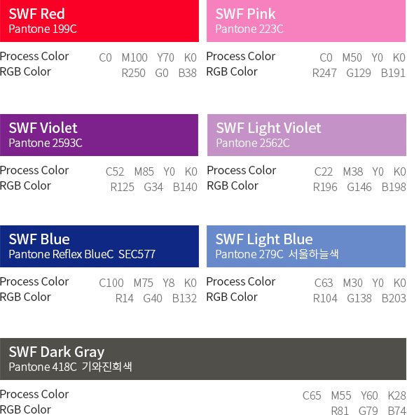 SWF Red Pantone 199C / Process Color C0 M100 Y70 K0 / RGB Color R250 G0 B38, SWF Pink Pantone 223C / Process Color C0 M50 Y0 K0 / RGB Color R247 G129 B191, SWF Violet Pantone 2593C / Process Color C52 M85 Y0 K0 / RGB Color R125 G34 B140, SWF Light Violet Pantone 2562C / Process Color C22 M38 Y0 K0 / RGB Color R196 G146 B198